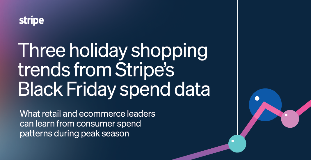 Three holiday shopping trends from Stripe’s Black Friday spend data